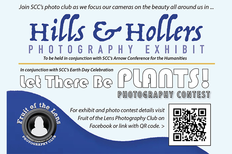 Fruit of the Lens Photography Club at Somerset Community College (SCC) is sponsoring two events—an exhibit for members and a contest open to the public. “Hills & Hollers” will be the club’s 22nd exhibit.